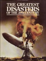 The Greatest Disasters Of The 20th Century - Frances Kennett