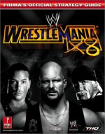 WWE WrestleMania x8 (Prima's Official Strategy Guide) - Keith Kolmos