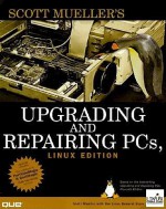 Upgrading and Repairing PCs, Linux Edition - Scott Mueller, Linux General Store