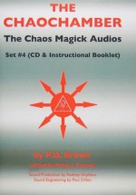 The Chaochamber: The Chaos Magick Audios Set #4 - PD Brown, Peter J. Carroll