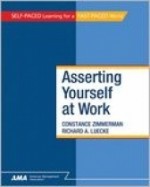 Asserting Yourself at Work - Constance Zimmerman, Richard A. Luecke