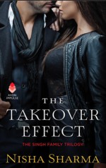 The Takeover Effect: The Singh Family Trilogy - Nisha Sharma