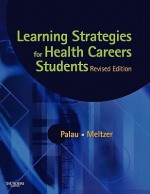 Learning Strategies for Health Careers Students - Susan Marcus Palau, Marilyn Meltzer