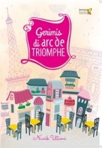 Gerimis di Arc de Triomphe - Nunik Utami