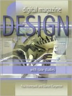 Digital Magazine Design: With Case Studies - Daniel Carpenter, Paul Honeywill