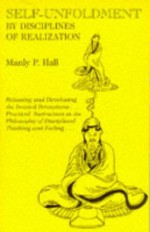 Self Unfoldment By Disciplines of Realization - Manly P. Hall