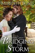 Bridging the Storm: A Sweet Paranormal Regency (Storm Series Book 2) - Meredith Bond