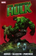 Incredible Hulk, Vol. 1 - Jason Aaron, Mike Choi, Whilce Portacio, Marc Silvestri