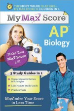 AP Biology: Maximize Your Score in Less Time - Robert Stewart, Robert S. Stewart Jr.