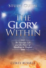 The Glory Within Study Guide - Corey Russell