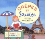 Crêpes by Suzette‎ - Monica Wellington