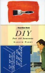 Do It Yourself For All Seasons - Gareth Parry