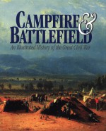 Campfire & Battlefield: An Illustrated History of the Great Civil War - Rossiter Johnson