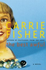 The Best Awful - Carrie Fisher