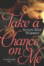 Take a Chance on Me - Susan May Warren