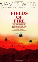 Fields of Fire - James Webb