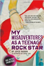 My Misadventures as a Teenage Rock Star - Joyce Raskin, Carol Chu