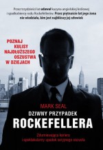 Dziwny przypadek Rockefellera. Zdumiewająca kariera i spektakularny upadek seryjnego oszusta - Mark Seal, Tomasz Bieroń