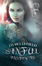 Sinful Instincts (Woodland Creek) - J.D. Hollyfield