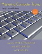 Mastering Computer Typing, Revised Edition - Sheryl Lindsell-Roberts