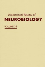 International Review of Neurobiology, Volume 35 - Ronald J. Bradley