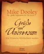 Grüße vom Universum: Wie Wünsche Wirklichkeit werden (German Edition) - Mike Dooley, Gisela Merz-Busch