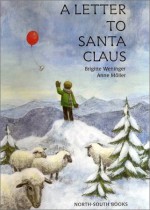 A Letter to Santa Claus - Brigitte Weninger, Brigitte Weninger, Anne Möller