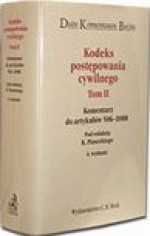 Kodeks postępowania cywilnego. Komentarz do art. 506-1088. Tom II - Janusz Pietrzykowski, Kazimierz Piasecki, Andrzej Marciniak, Czech Bronisław, Krzysztof Pietrzykowski, Janusz Jankowski, Gerard Bieniek, Krzysztof Kołakowski, Anna Barańska, Zdzisław Świeboda, Józef Jagieła, Józef Rodziewicz, Helena Ciepła, Sławomir Dalka, Tadeusz Żyzn