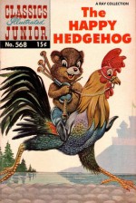 Classics Illustrated Junior 68 of 77 : 568 Happy Hedgehog - Traditional