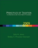 Principles of Taxation for Business and Investment Planning, 2009 Edition - Sally Jones, Shelley C. Rhoades-Catanach