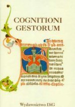 Cognitioni gestorum. Studia z dziejów średniowiecza dedykowane Profesorowi Jerzemu Strzelczykowi - Dariusz Andrzej Sikorski, Andrzej Marek Wyrwa