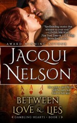 Between Love and Lies (Gambling Hearts) (Volume 1) - Jacqui Nelson