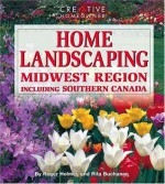 Home Landscaping: Midwest Region: Including Southern Canada - Roger Holmes, Rita Buchanan