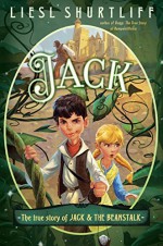 Jack: The True Story of Jack and the Beanstalk - Liesl Shurtliff