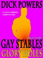 Glory Holes (Gay Stables #1) - Dick Powers