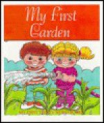 My First Garden - Bob Reese, Julia Allen