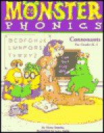 Monster Phonics: Consonants - Vicky Shiotsu, Lucy Helle