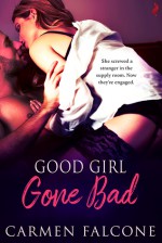 Good Girl Gone Bad - Carmen Falcone