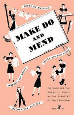 Make Do And Mend (Historic Booklet Series) - Ministry of Information