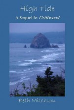 High Tide: A Sequel to Driftwood - Beth Mitchum