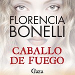 Caballo de fuego: Gaza - Florencia Bonelli, Martin Untrojb, Audible Studios