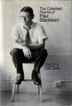 The Collected Poems - Paul Blackburn, Edith Jarolim