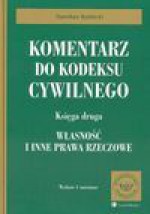 Komentarz do kodeksu cywilnego. Ks. 2, Własność i inne prawa rzeczowe - Stanisław Rudnicki