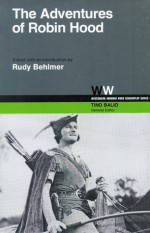 The Adventures of Robin Hood - Rudy Behlmer, Rudy Behlmer