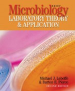 Microbiology Laboratory Theory & Application - Michael J. Leboffe