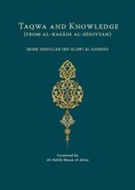 Taqwa and Knowledge (From al-Nasaih al-Diniyyah) - ʻAbd Allāh ibn ʻAlawī ʻAṭṭās