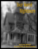 Your Worst Nightmare - Lynn Bohart