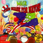 The Mask For Mayor! (The Mask, The Animated Series) - Nancy E. Krulik, Dean Stefan, Aristides Ruiz