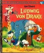 Walt Disney's Ludwig Von Drake (A Little Golden Book) - Gina Ingoglia