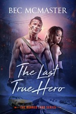 The Last True Hero (The Burned Lands Book 2) - Bec McMaster